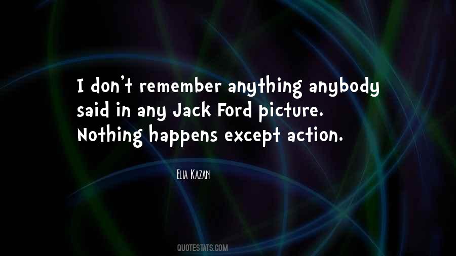 Elia Kazan Quotes #1120932