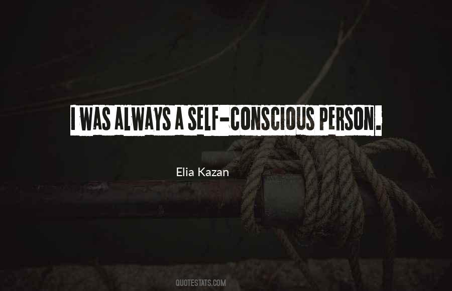 Elia Kazan Quotes #1296218