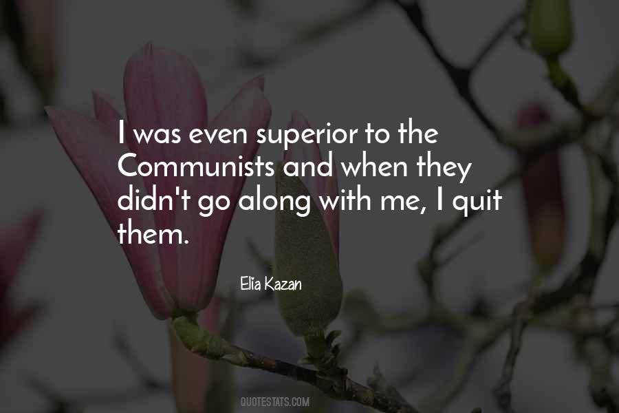 Elia Kazan Quotes #1369322