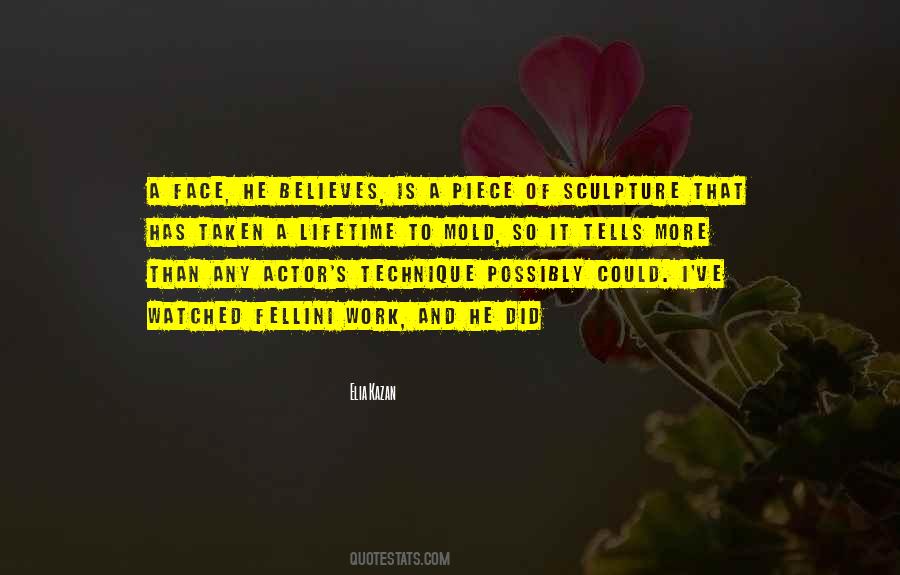 Elia Kazan Quotes #1449921