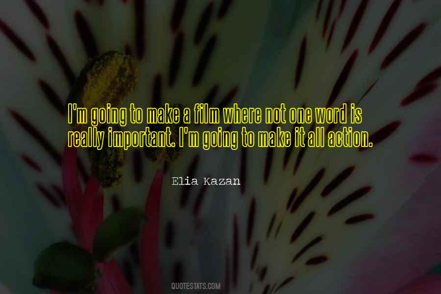 Elia Kazan Quotes #1593429