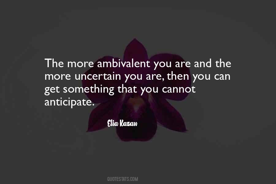 Elia Kazan Quotes #550788