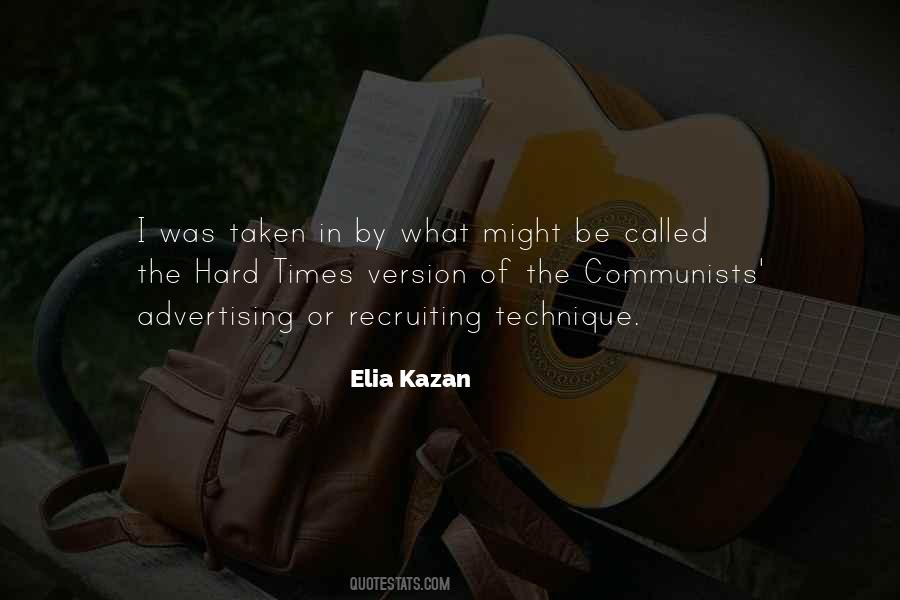 Elia Kazan Quotes #604164