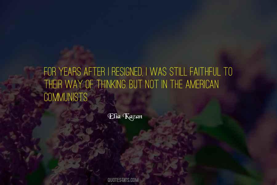 Elia Kazan Quotes #844937