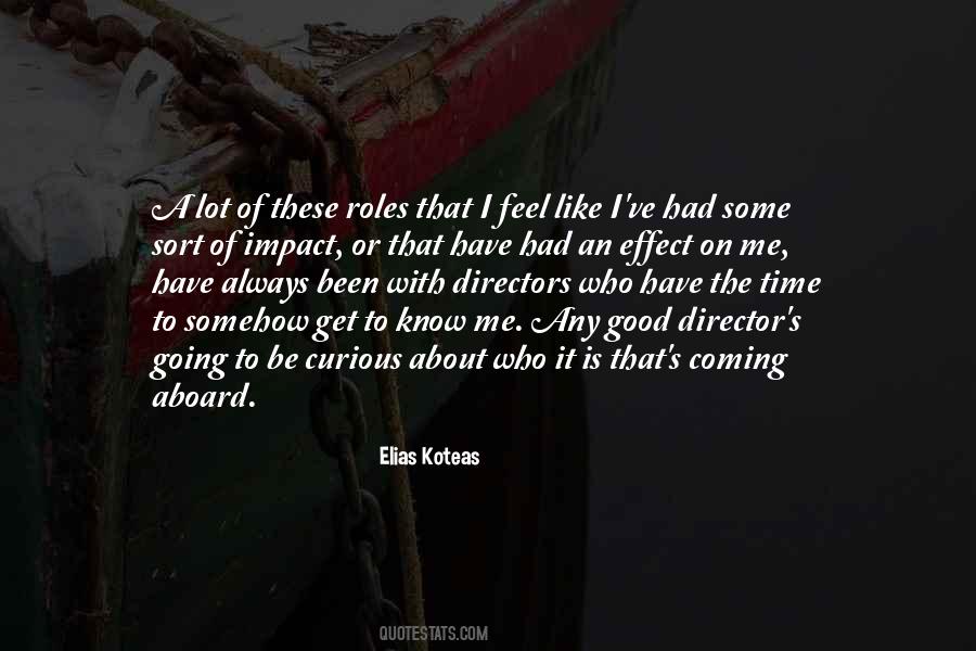 Elias Koteas Quotes #1281528