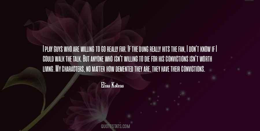 Elias Koteas Quotes #1843524