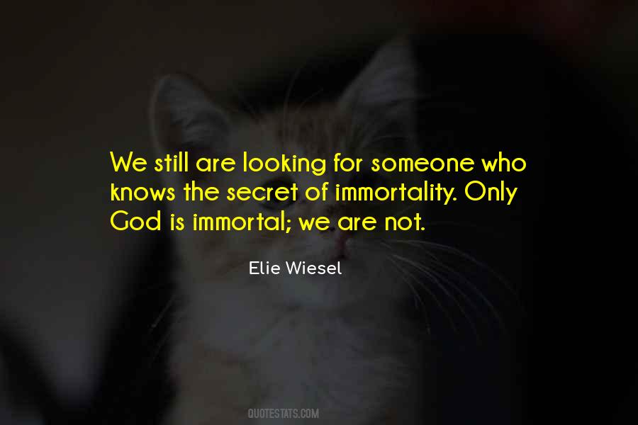 Elie Wiesel Quotes #1503813