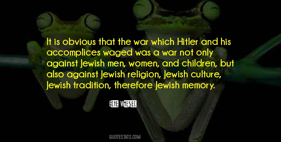 Elie Wiesel Quotes #1823663