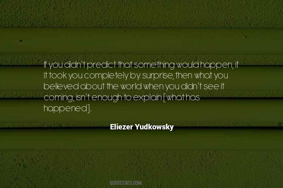 Eliezer Yudkowsky Quotes #1129983