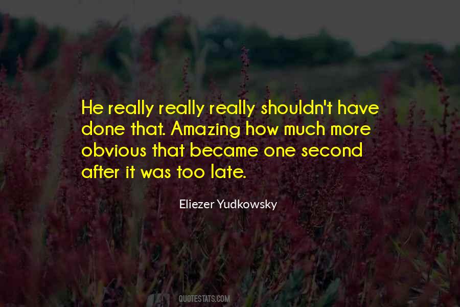 Eliezer Yudkowsky Quotes #876968