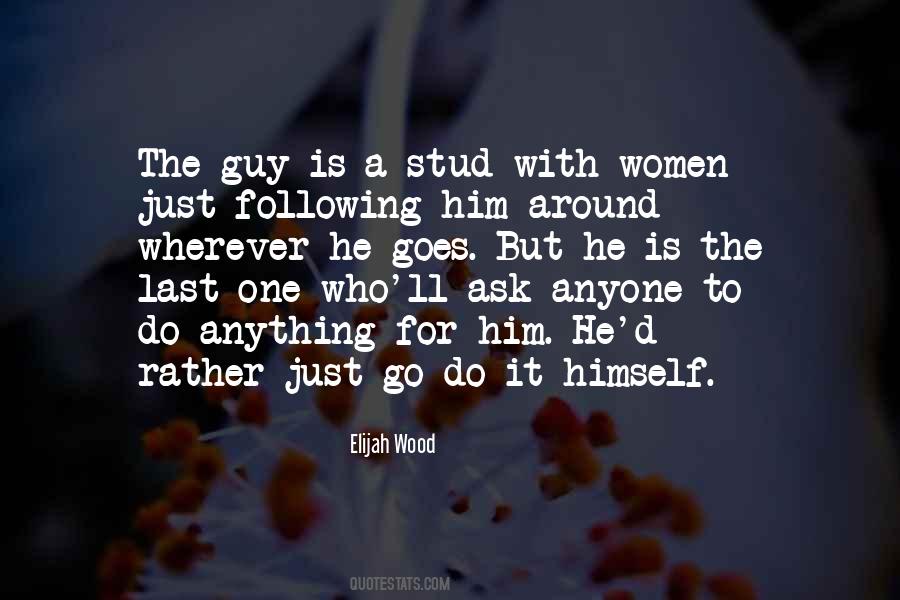 Elijah Wood Quotes #1230143