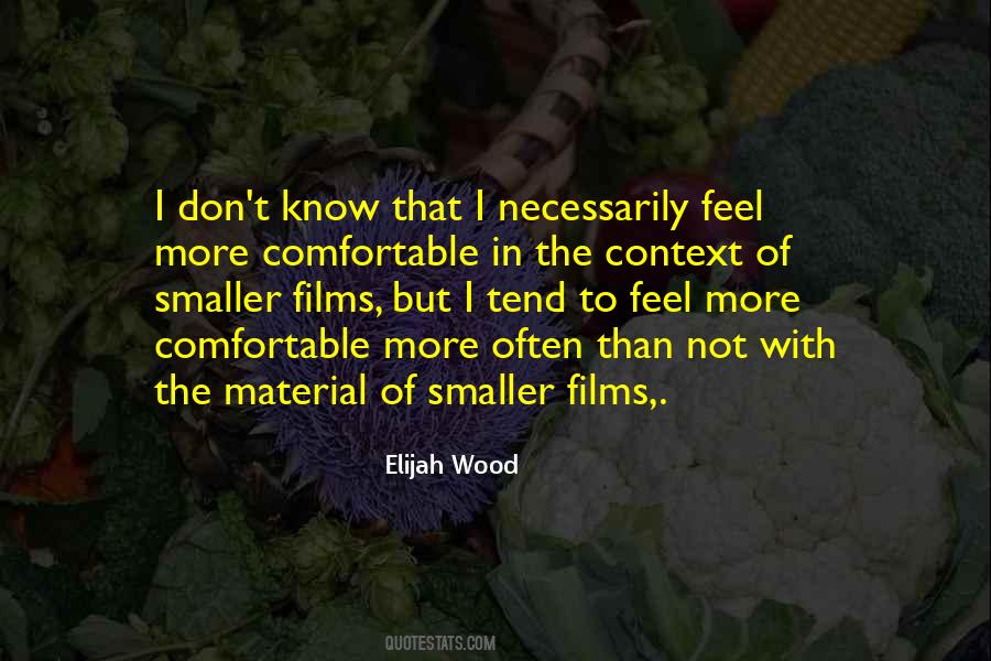 Elijah Wood Quotes #1453732