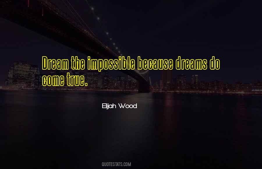 Elijah Wood Quotes #1526324