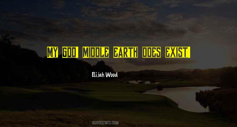 Elijah Wood Quotes #1699282