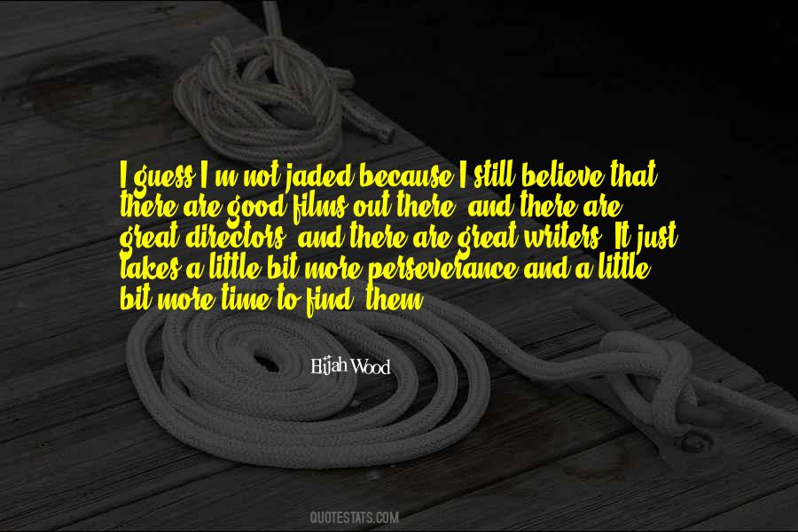 Elijah Wood Quotes #1793224