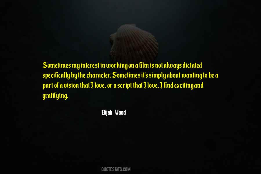Elijah Wood Quotes #366032