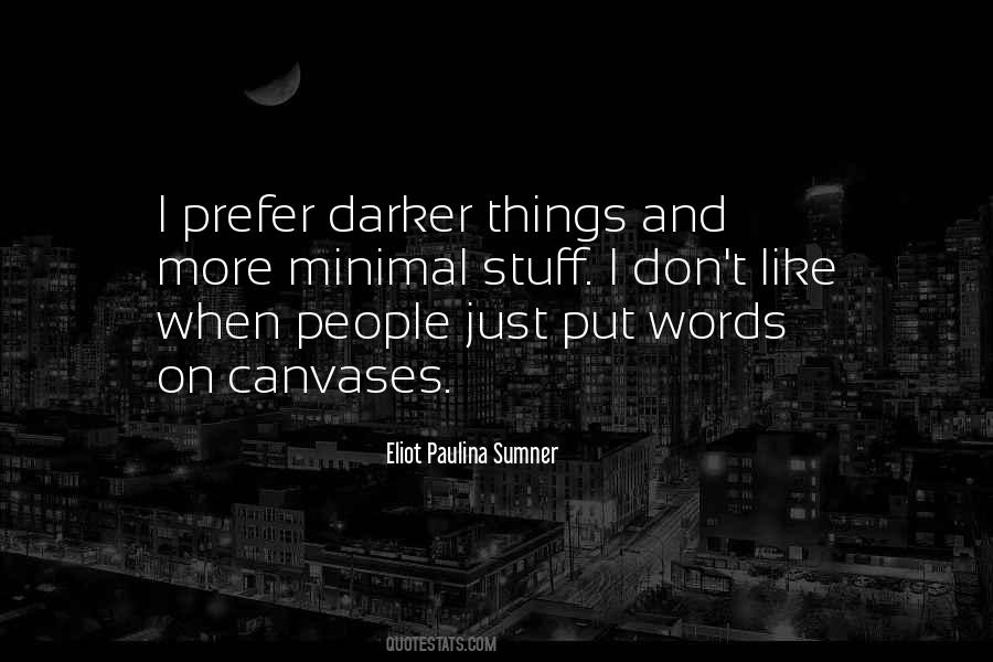 Eliot Paulina Sumner Quotes #1245284 Eliot Paulina Sumner Quotes #1245284