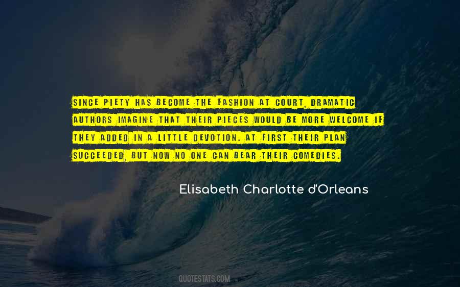 Elisabeth Charlotte D'Orleans Quotes #1136114