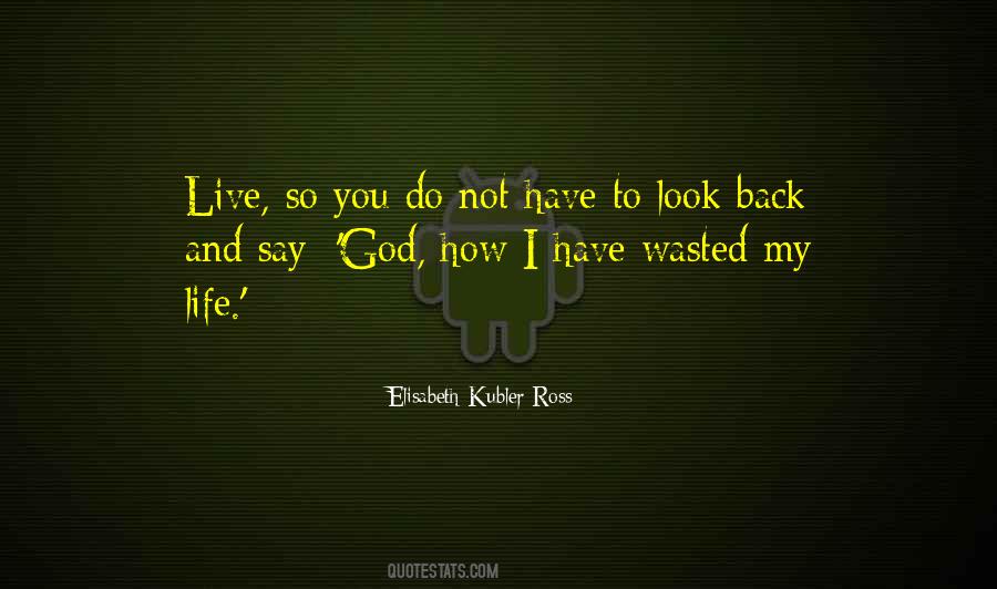 Elisabeth Kubler-Ross Quotes #1489678