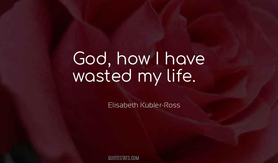 Elisabeth Kubler-Ross Quotes #1565923