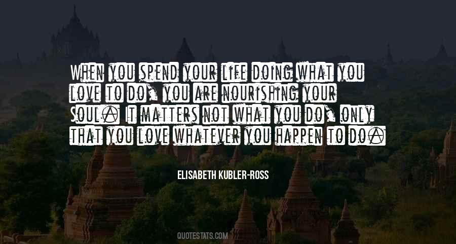Elisabeth Kubler-Ross Quotes #434789
