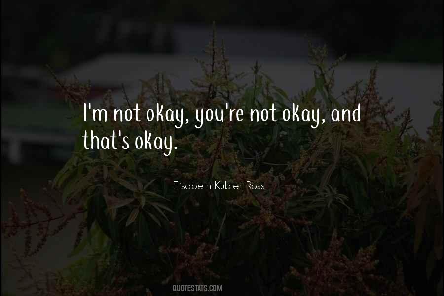 Elisabeth Kubler-Ross Quotes #827037