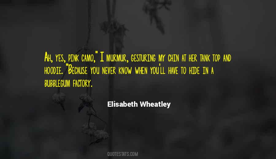 Elisabeth Wheatley Quotes #1498808 Elisabeth Wheatley Quotes #1498808