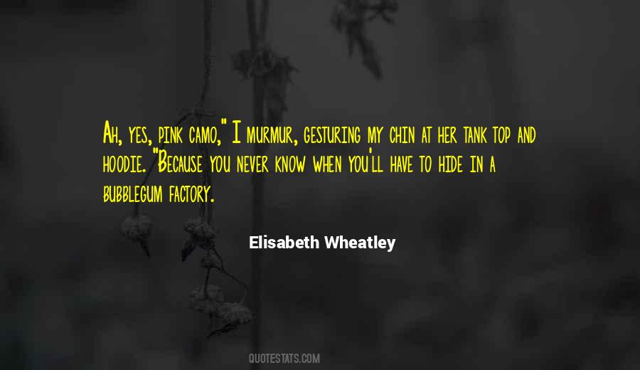 Elisabeth Wheatley Quotes #1498808