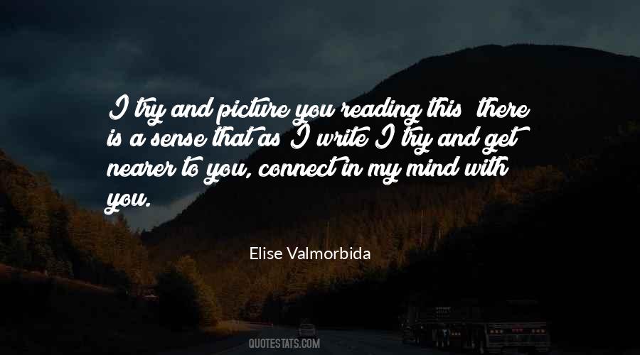 Elise Valmorbida Quotes #1007497