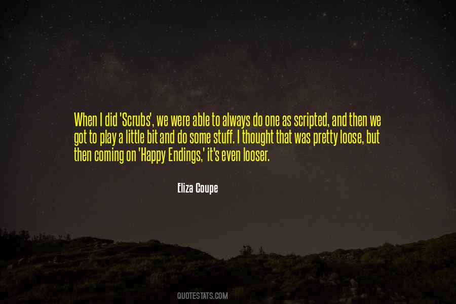 Eliza Coupe Quotes #1387236