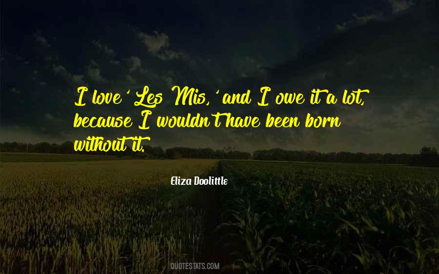 Eliza Doolittle Quotes #138864