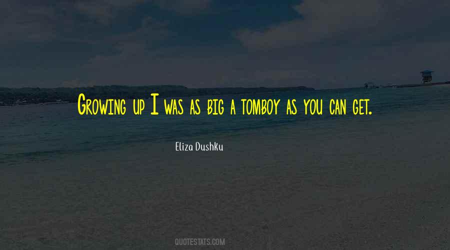 Eliza Dushku Quotes #1591591