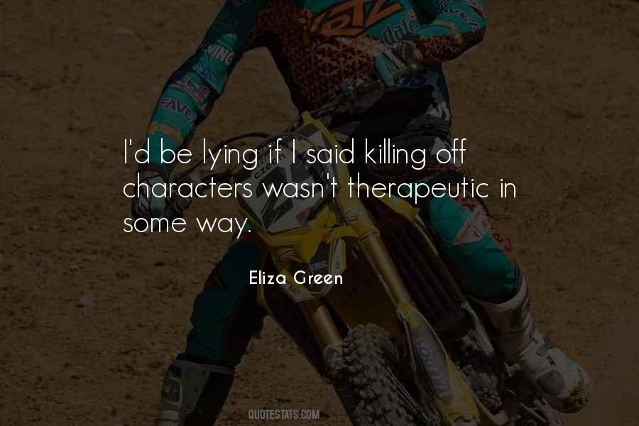 Eliza Green Quotes #329648