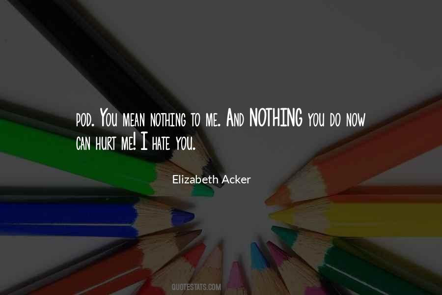 Elizabeth Acker Quotes #263421