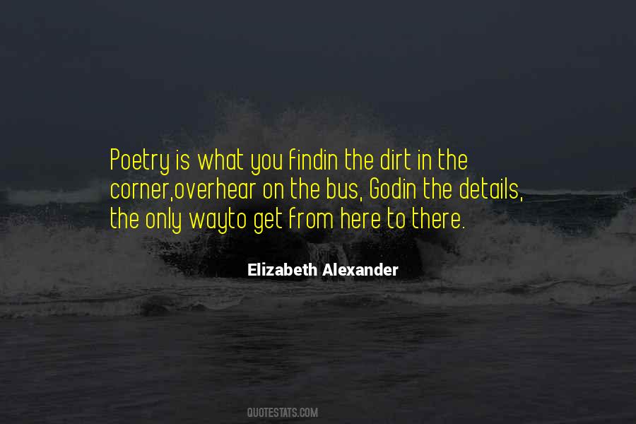 Elizabeth Alexander Quotes #1011307