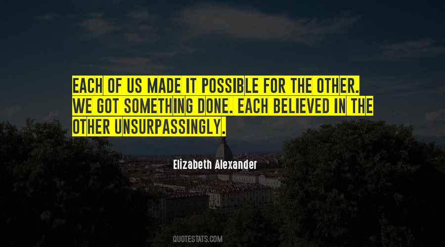 Elizabeth Alexander Quotes #1660263