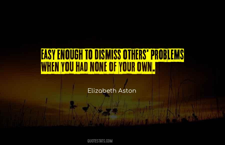 Elizabeth Aston Quotes #1565342