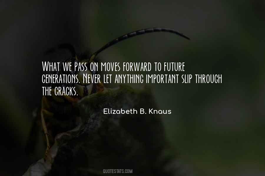 Elizabeth B. Knaus Quotes #1065488