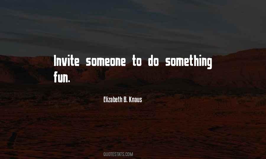 Elizabeth B. Knaus Quotes #327024