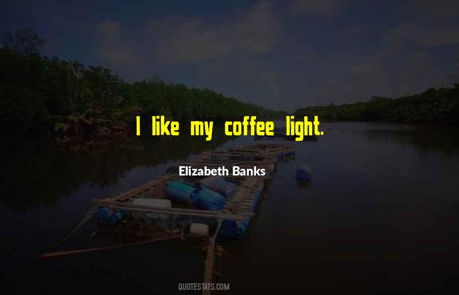 Elizabeth Banks Quotes #1783625