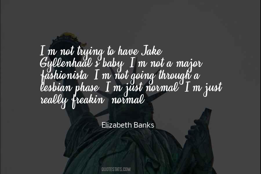 Elizabeth Banks Quotes #915756