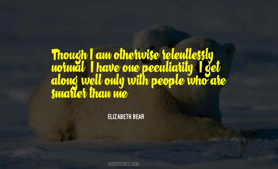 Elizabeth Bear Quotes #1549676