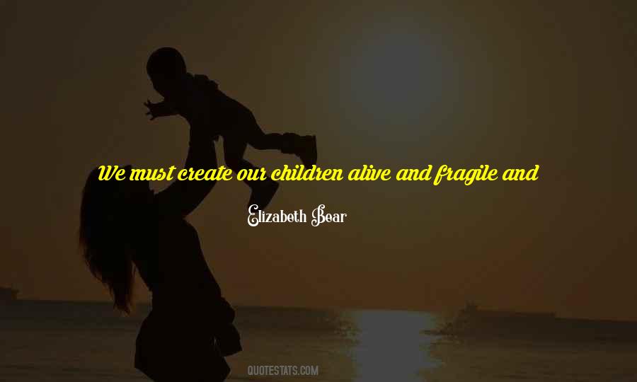 Elizabeth Bear Quotes #509622