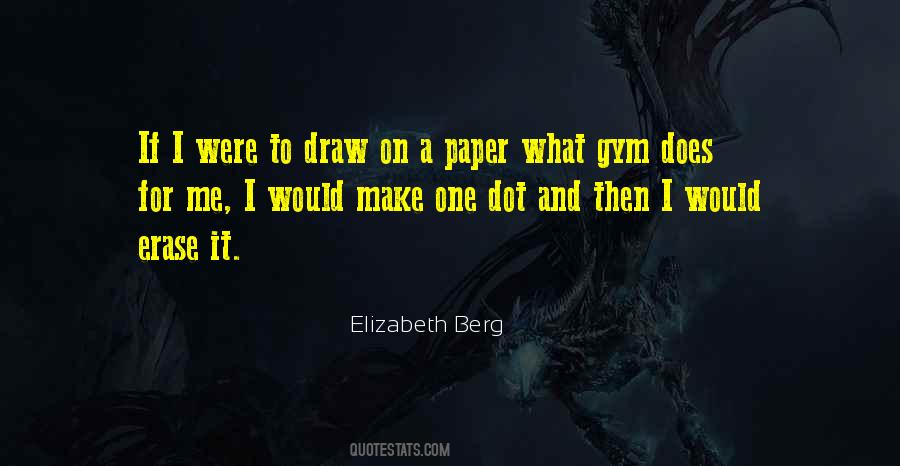 Elizabeth Berg Quotes #1347175