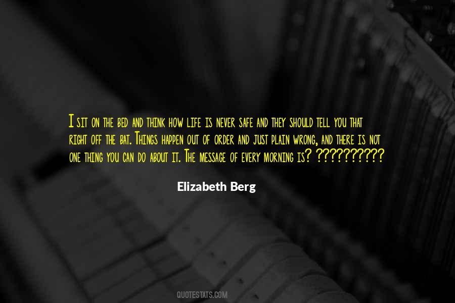 Elizabeth Berg Quotes #982651