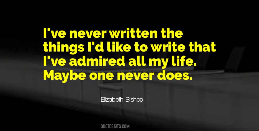 Elizabeth Bishop Quotes #1224156