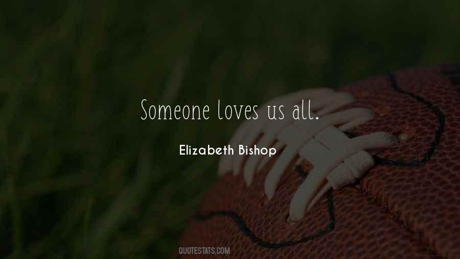 Elizabeth Bishop Quotes #1551813