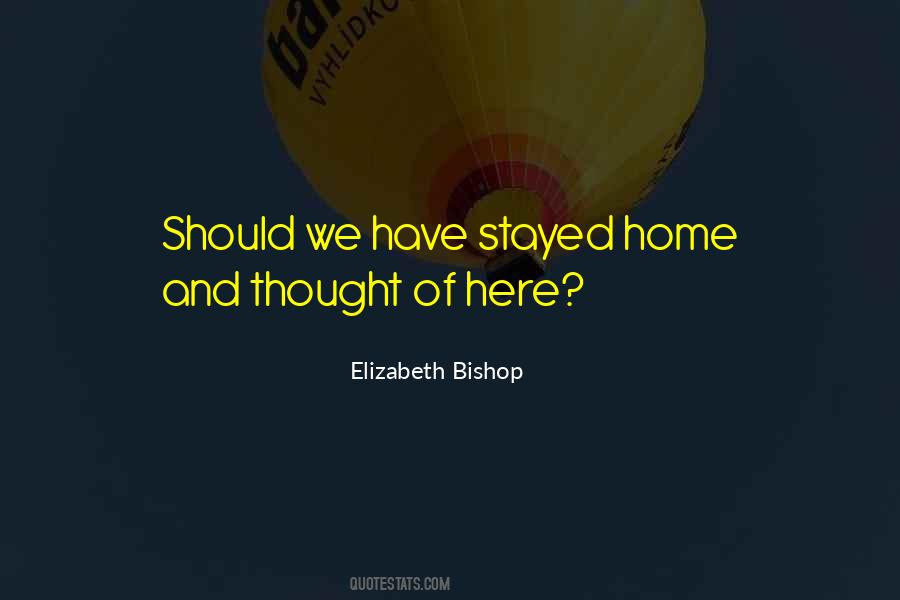 Elizabeth Bishop Quotes #1609458