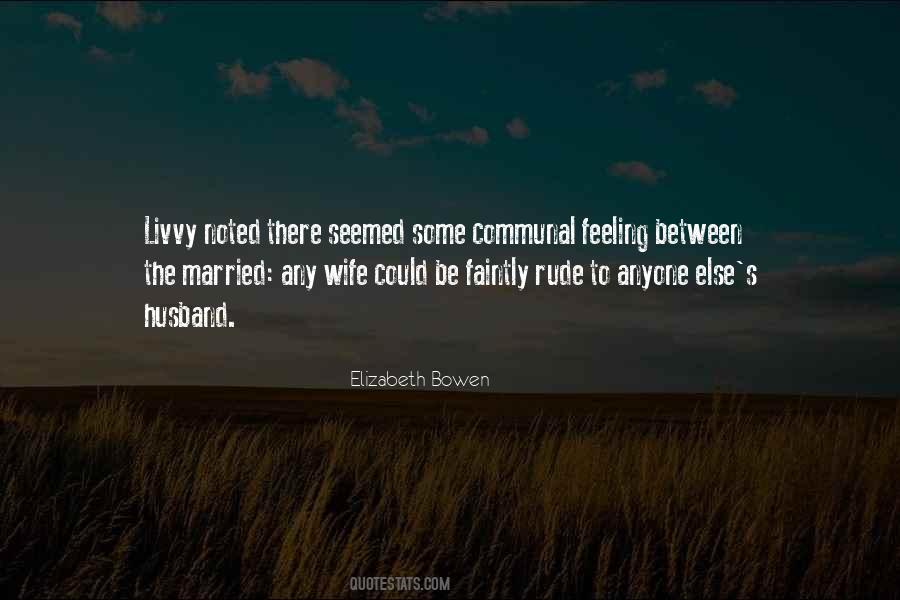 Elizabeth Bowen Quotes #1317216
