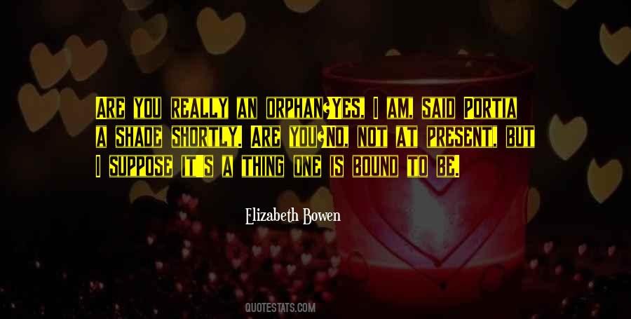 Elizabeth Bowen Quotes #219575